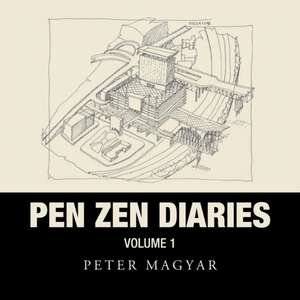 Pen Zen Diaries de Peter Magyar