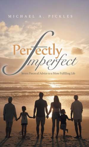 Perfectly Imperfect de Michael A. Pickles