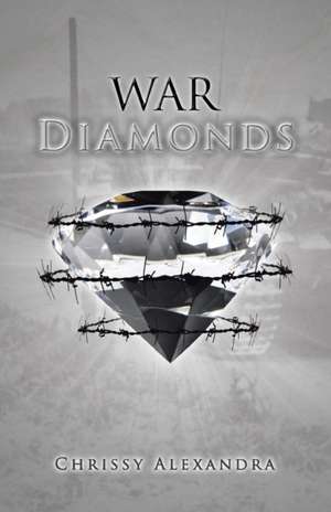 War Diamonds de Chrissy Alexandra