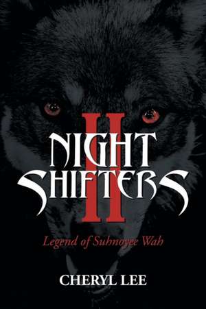 Night Shifters Ii de Cheryl Lee