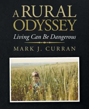 A Rural Odyssey de Mark J. Curran