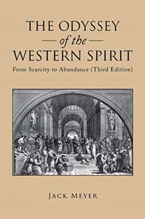 The Odyssey of the Western Spirit de Jack Meyer