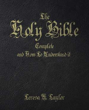 The Holy Bible de Teresa A. Taylor