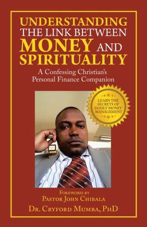 Understanding the Link Between Money and Spirituality de Cryford Mumba