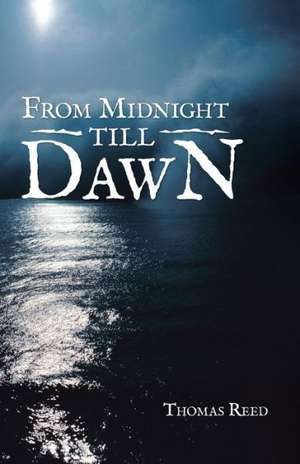 From Midnight Till Dawn de Thomas Reed