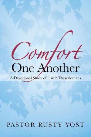 Comfort One Another de Pastor Rusty Yost