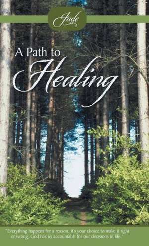 A Path to Healing de Jade