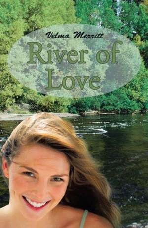 River of Love de Velma Merritt