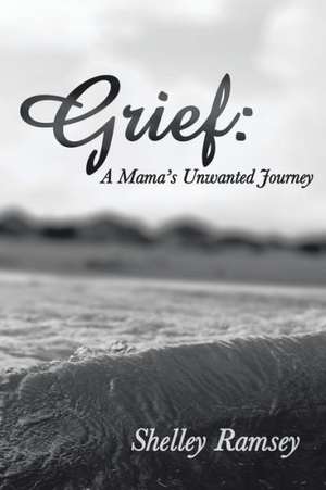 Grief de Shelley Ramsey