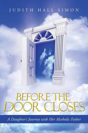 Before the Door Closes de Judith Hall Simon