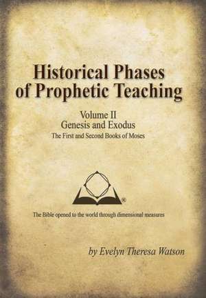 Historical Phases of Prophetic Teaching Volume II de Evelyn Theresa Watson