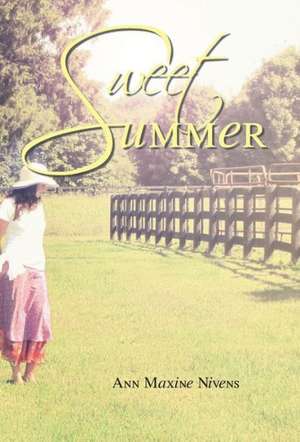 Sweet Summer de Ann Maxine Nivens