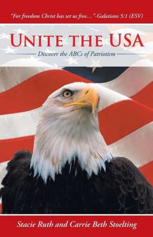 Unite the USA de Stacie Ruth and Carrie Beth Stoelting