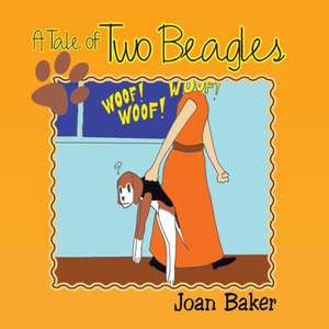 A Tale of Two Beagles de Joan Baker