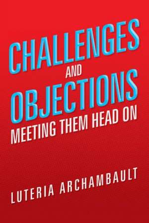 Challenges and Objections de Luteria Archambault