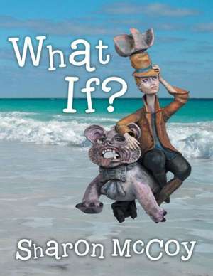 What If? de Sharon McCoy