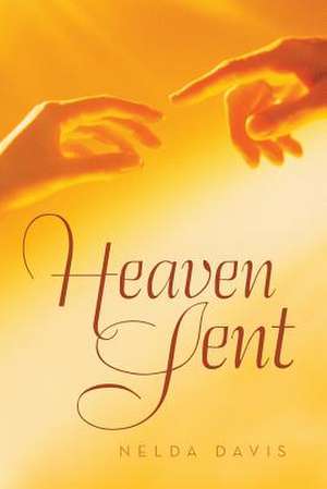 Heaven Sent de Nelda Davis