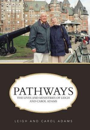 Pathways de Leigh and Carol Adams