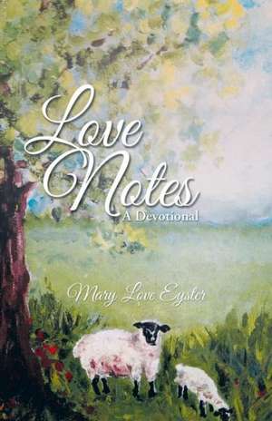 Love Notes de Mary Love Eyster