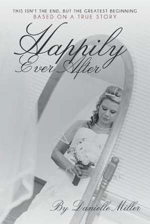 Happily Ever After de Danielle Miller