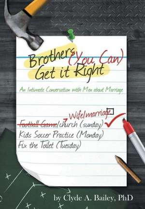 Brothers, (You Can) Get It Right de Clyde a. Bailey Phd