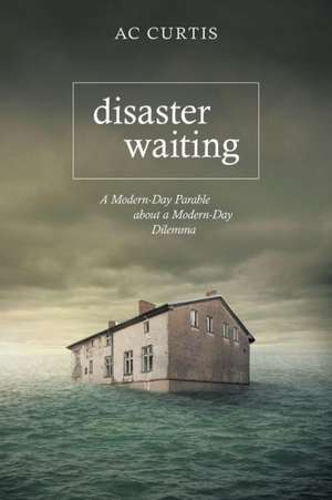 Disaster Waiting de Ac Curtis