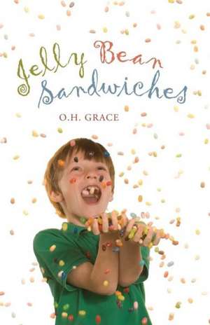 Jelly Bean Sandwiches de O. H. Grace