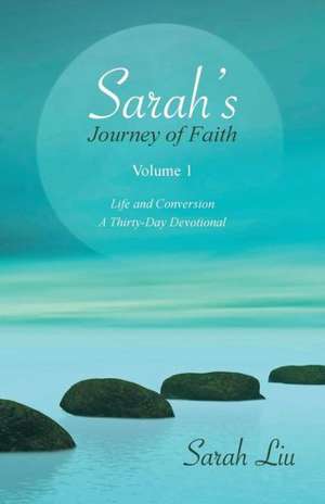 Sarah's Journey of Faith de Sarah Liu