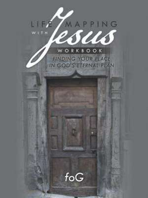 Life Mapping with Jesus Workbook de Fog