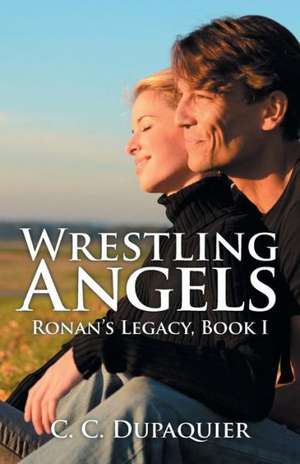 Wrestling Angels de C. C. Dupaquier