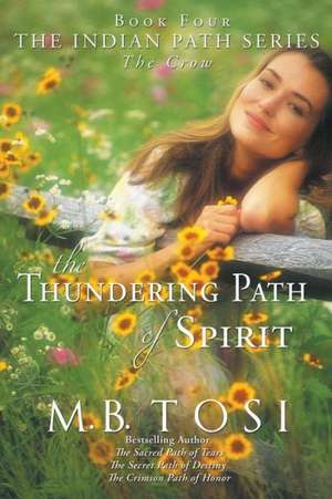 The Thundering Path of Spirit de M. B. Tosi