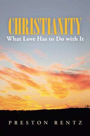 Christianity What Love Has to Do with It