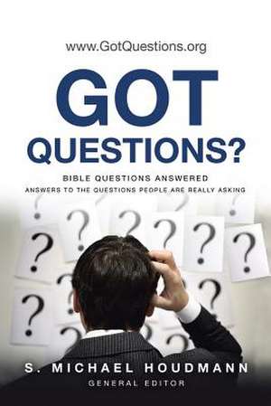 Got Questions? de S. Michael Houdmann