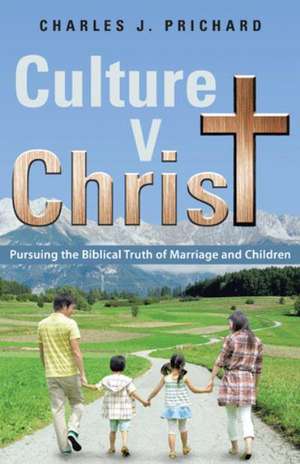 Culture V. Christ de Charles J. Prichard