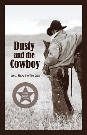 Dusty and the Cowboy de T. W. Lawrence