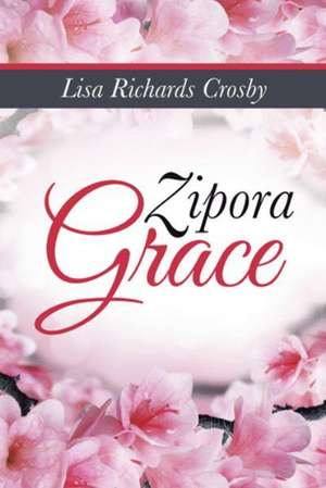 Zipora Grace de Lisa Richards Crosby