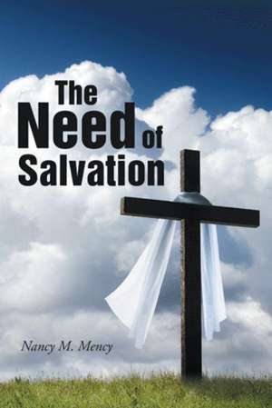 The Need of Salvation de Nancy M. Mency