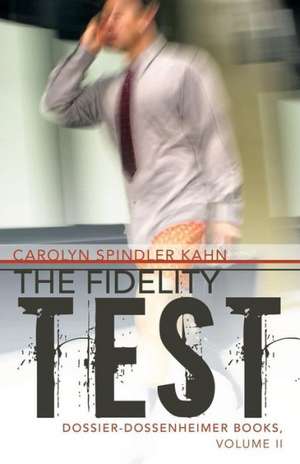 The Fidelity Test de Carolyn Spindler Kahn