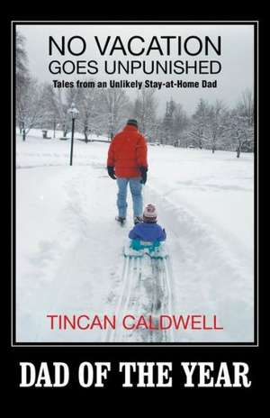 No Vacation Goes Unpunished de Tincan Caldwell