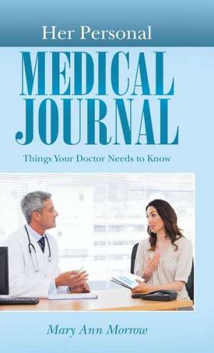 Her Personal Medical Journal de Mary Ann Morrow