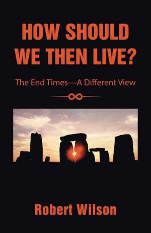 How Should We Then Live? de Robert Wilson