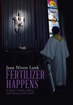 Fertilizer Happens de Jean Niven Lenk