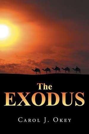 The Exodus de Carol J. Okey