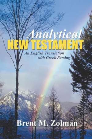 Analytical New Testament de Brent M. Zolman