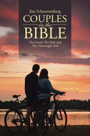 Couples in the Bible de Jim Schnorrenberg