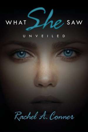 What She Saw de Rachel a. Conner