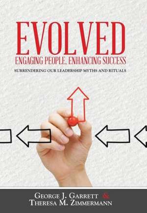 Evolved...Engaging People, Enhancing Success de George Garrett