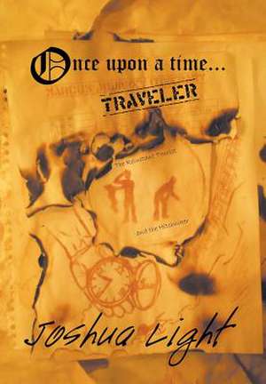 Once Upon a Time Traveler de Joshua Light