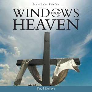 Windows from Heaven de Matthew Seufer