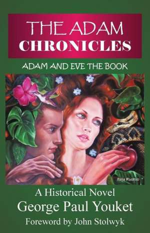 The Adam Chronicles de George Paul Youket